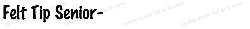 Felt Tip Senior字体转换